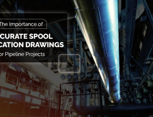 The Importance of Accurate Spool Fabrication Drawings for Pipeline Projects.
